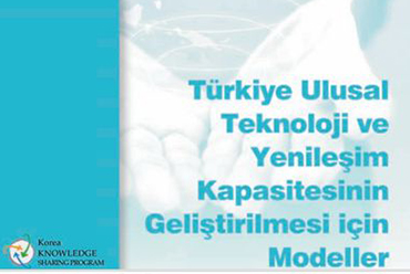 Ulusal Teknoloji ve Yenileşim Kapasitesinin Geliştirilmesi için Modeller