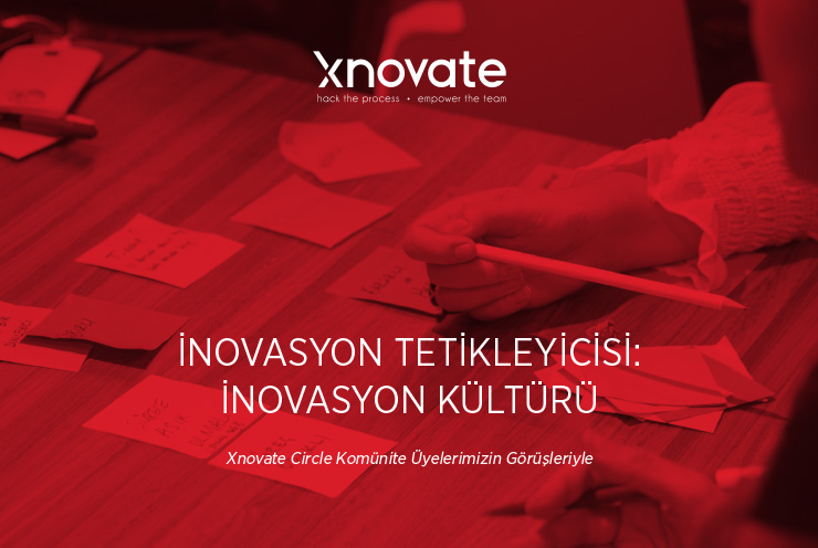 İnovasyon Tetikleyicisi: İnovasyon Kültürü