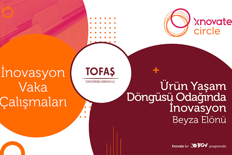 Xnovate Circle İnovasyon Vaka Çalışmaları - TOFAŞ