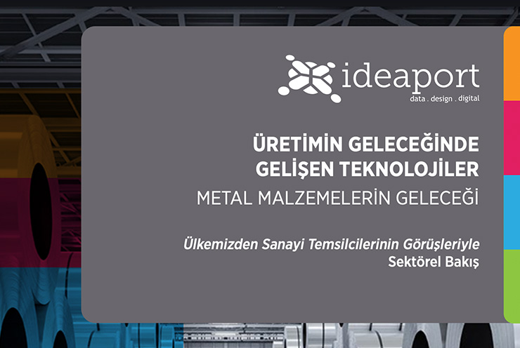 Metal Malzemelerin Geleceği Sektörel Bakış Raporu